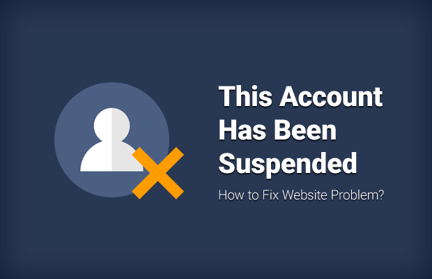 “This Account Has Been Suspended” – How to Fix Website Problem?
