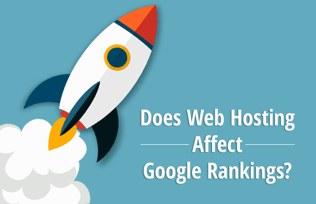 does web hosting affect google rankings
