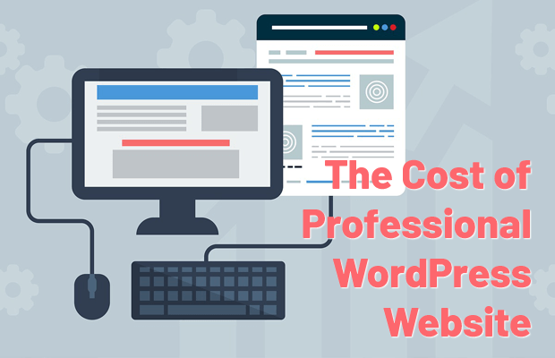 The Cost of Building a Professional WordPress Website
