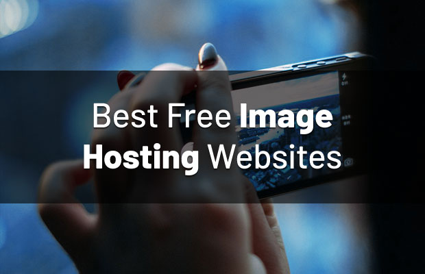 15 Best Free Image Hosting Websites